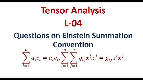 Questions based on Einstein Summation Convention | Tensor Analysis Lecture4 (in Hindi)