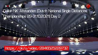 Daikin NK Afstanden (Dutch National Single Distances Championships 29-31.10.2021) Day 2