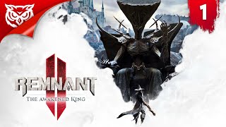 ИСТИННЫЙ КОРОЛЬ / DLC ➤ Remnant 2 - The Awakened King ➤ Прохождение #1