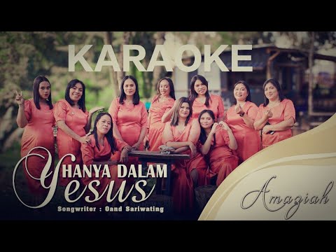 KARAOKE VERSI | AMAZIAH | HANYA DALAM YESUS OFFICIAL MUSIC VIDEO| KARAOKE ROHANI TERBARU 2026