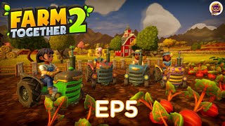 Farm Together 2 | EP5 เพลินๆ กันต่อ