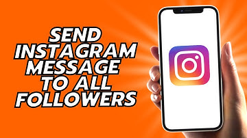 How To Send Instagram Message To All Followers