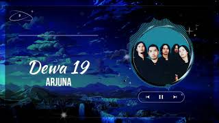 Dewa 19 - Arjuna (Lirik)