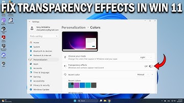 How To Fix Windows 11 Transparency Effects Not Working - Easy Fix