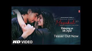 Teaser Masakali 2.0 A R Rahman Sidharth Malhotra,Tara Sutaria Tulsi Kumar, Sachet Tandon