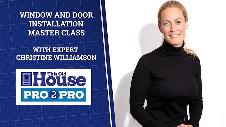 Pro2Pro LIVE: Window and Door Installation Master ...