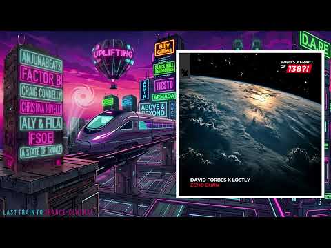 David Forbes x Lostly - Echo Burn (Extended Mix)