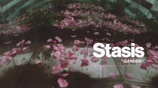 Stasis - Garden