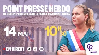 🔴 Direct - POINT PRESSE HEBDO du groupe La France Insoumise - NUPES à l'Assemblée Nationale