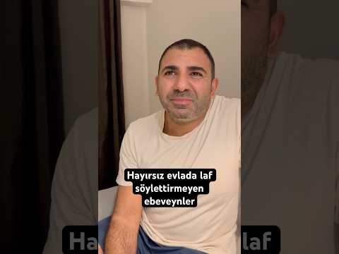 Hayırsız evlada laf söylettirmeyen ebeveynler
