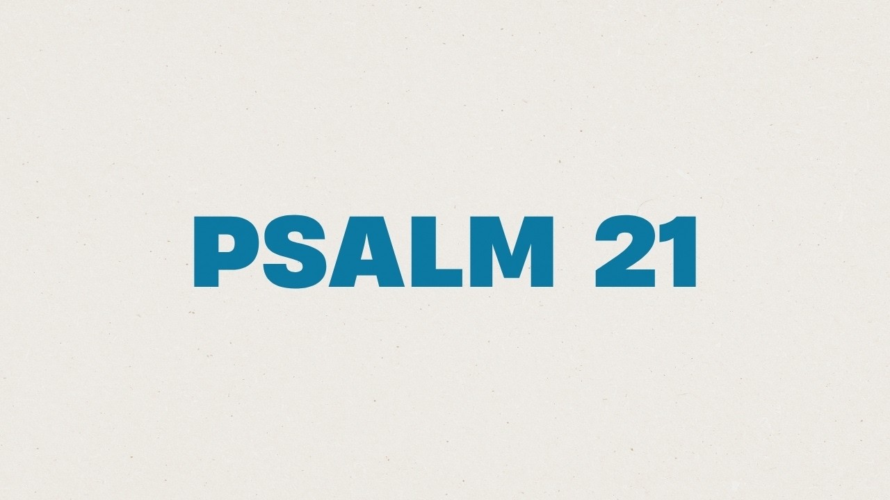 Psalm 21 (2026)