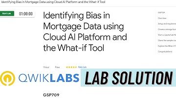 Identifying Bias In Mortgage Data Using Cloud AI Platform And The What-If Tool Lab Solution | GSP709