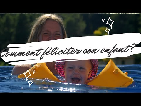 Vidéo: Quelle est la bonne façon de féliciter un enfant ?