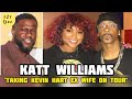 KATT WILLIAMS Taking KEVIN HART EX WIFE ON TOUR!!! THIS IS CRAZY!!!