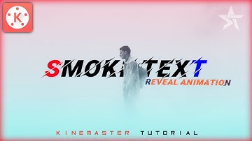 Smoke Text Reveal Animation || Kinemaster || Tutorial || 🔥🎬