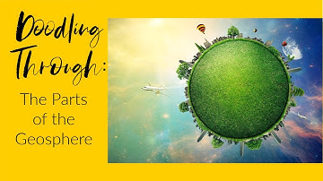 Doodling Through the Parts of the Geosphere: CC Cycle 1 Week 13 Science Foundations Supplement