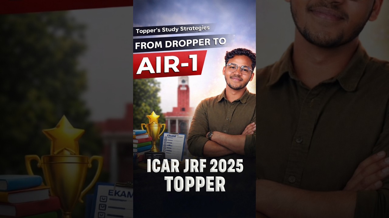 ICAR JRF AIR-1 Journey: Dropper to Topper 