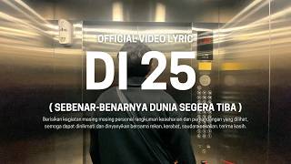 BINGAR. - DI 25 (SEBENAR-BENARNYA DUNIA SEGERA TIBA) OFFICIAL VIDEO LYRIC