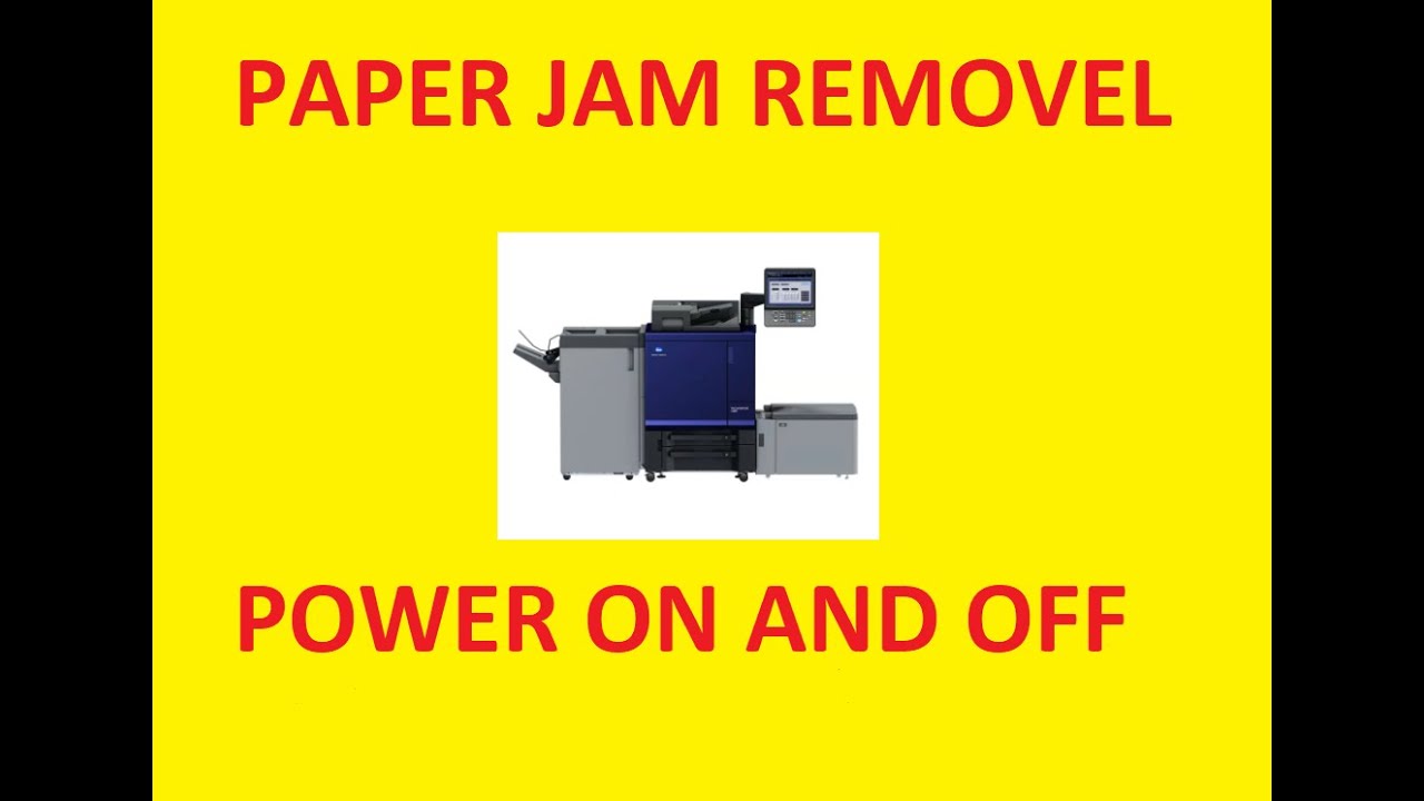 How to Remove Paper Jam Paper Jam Removal Powering On Konica