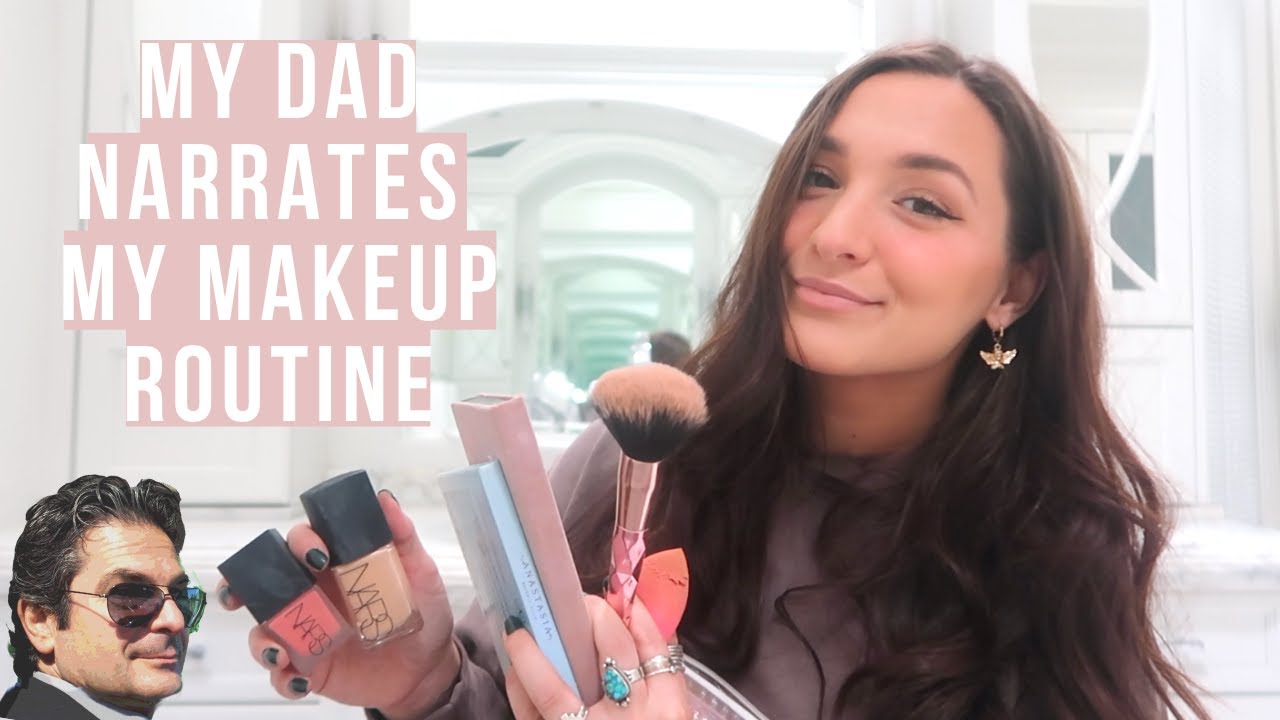 my dad does my voice-over | makeup routine