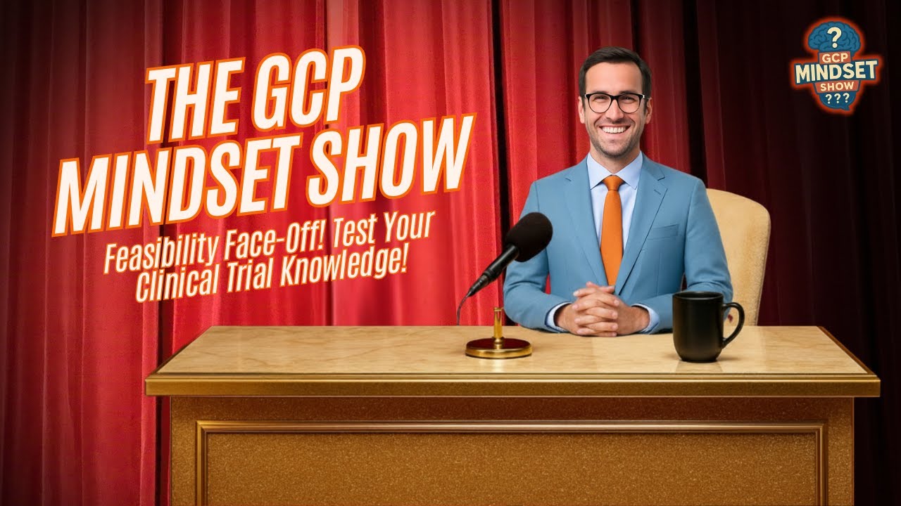 The GCP Mindset Show: Feasibility Face-Off! Test Your Clinical Trial Knowledge!