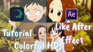 Tutorial CC HD Like After Effect on Alight Motion