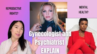 GYNECOLOGIST and PSYCHIATRIST react to Britney Spears' Conservatorship - your questions answered!