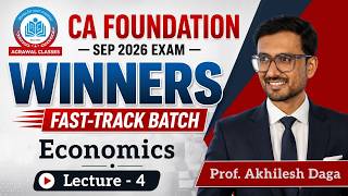 CA Foundation Economics | Fastrack Revision Batch | Sept 2026 Exam | By CA Akhilesh Daga Lecture 4