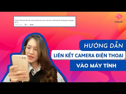 Video GOSTUDIO | CÁCH LIÊN KẾT CAMERA ĐIỆN THOẠI VÀO MÁY... - youtube