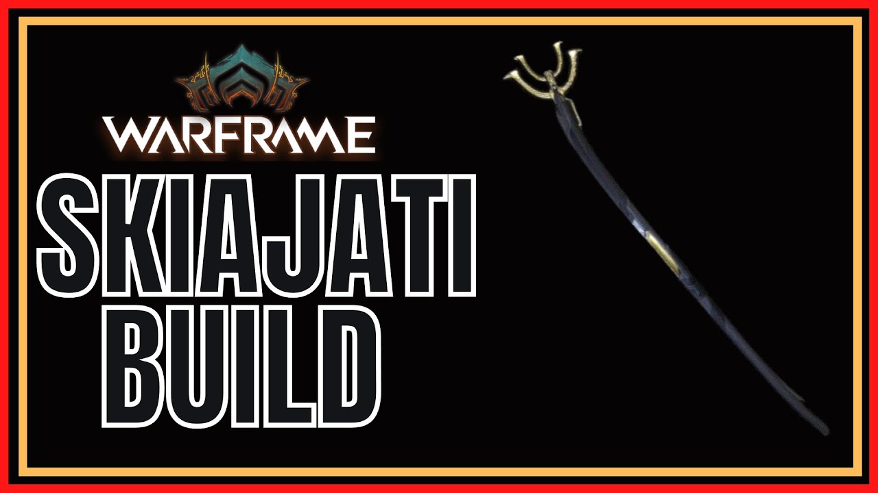 Warframe 2022 Skiajati Build