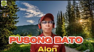 PUSONG BATO (Alon) ALEX.B