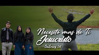 Necesito más de Ti Jesucristo //Alabanza 2021//Salmos 38//Ministerio ADRIEL Oficial