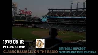 1978 05 03 Phillies at Reds Vintage Baseball Radio