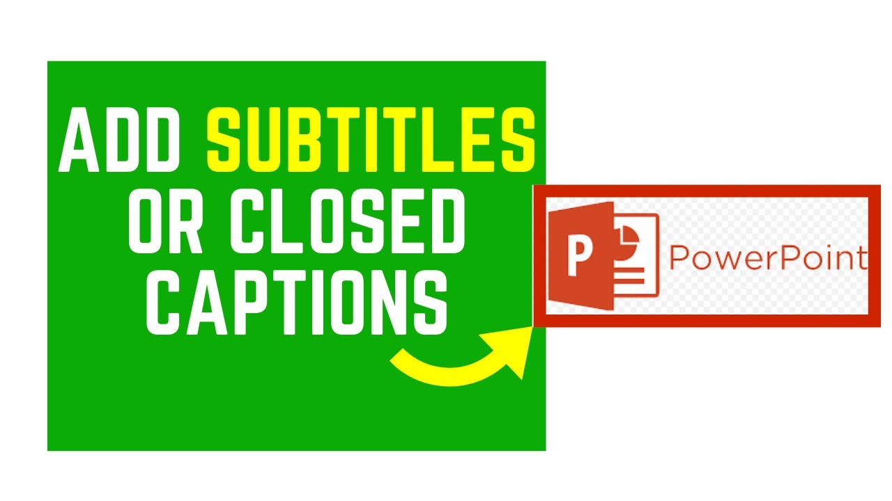 How To Insert Or Add Subtitles Or Closed Captions In Powerpoint - In-Depth Tutorial