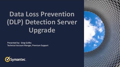 DLP Detection Server Upgrade