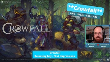 Crowfall Beta - First 25mins - 2 weeks to launch