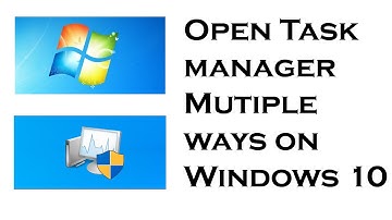 How to open to open Task Manager Multiple ways in Windows 10