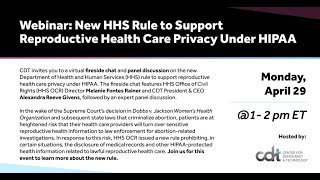 Fireside Chat & Panel Discussion - HHS Rule to Support Reproductive Health Care Privacy Under HIPAA