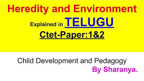 Heredity and Environment explained in telugu | Child Development and Pedagogy | Ctet Telugu