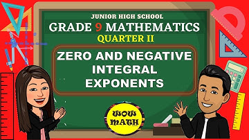 ZERO AND NEGATIVE INTEGRAL EXPONENTS || GRADE 9 MATHEMATICS Q2