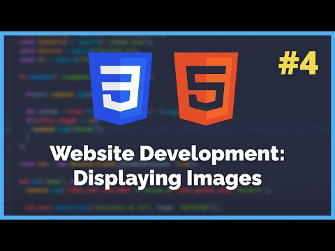 Displaying Images on Websites - HTML/CSS Tutorial #4 (2021)