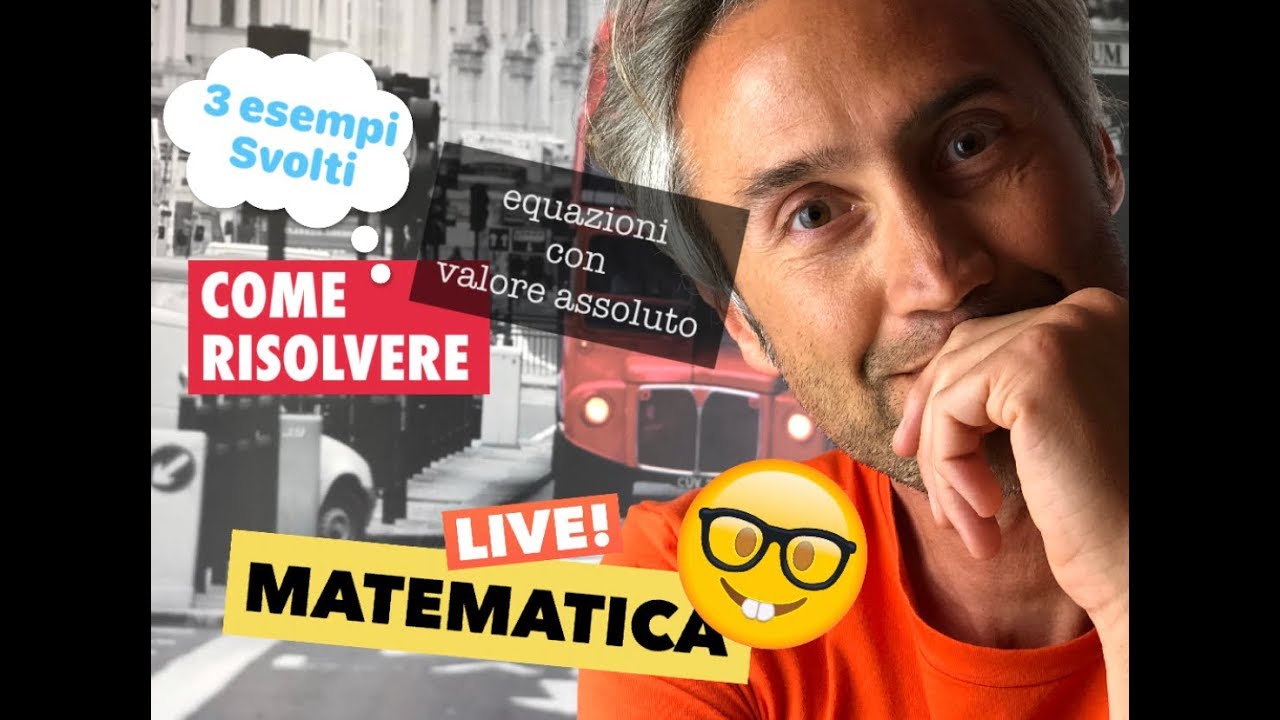 VALORE ASSOLUTO, valore assoluto equazioni, matematica valore assoluto