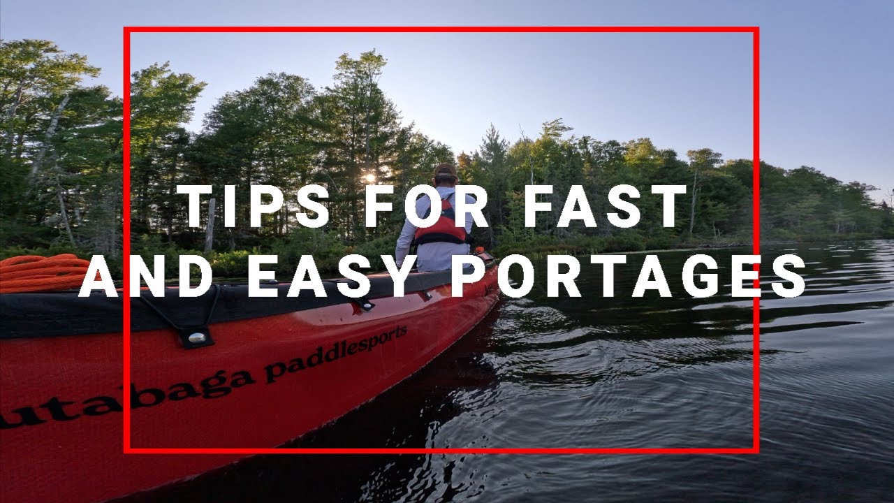 Tips For Smooth and Easy Solo Portages
