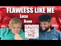 LUCKI - FLAWLESS LIKE ME (full album) REACTION/REVIEW