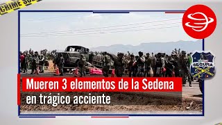 Trágico accidente en Zacatecas: 3 elementos de la Secretaría de la Defensa Nacional pierden la vida