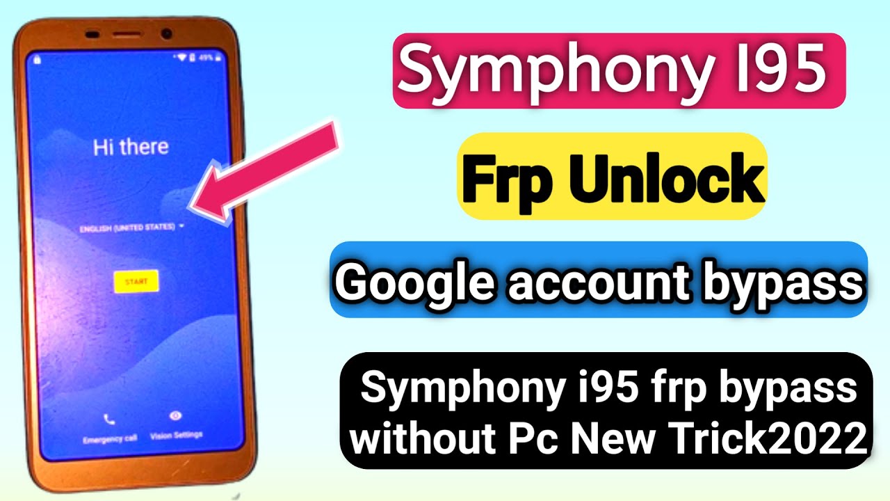 symphony i95 frp bypass without Pc New Trick2022