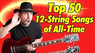 The Definitive 12String Video: The 50 Greatest Songs Ever!