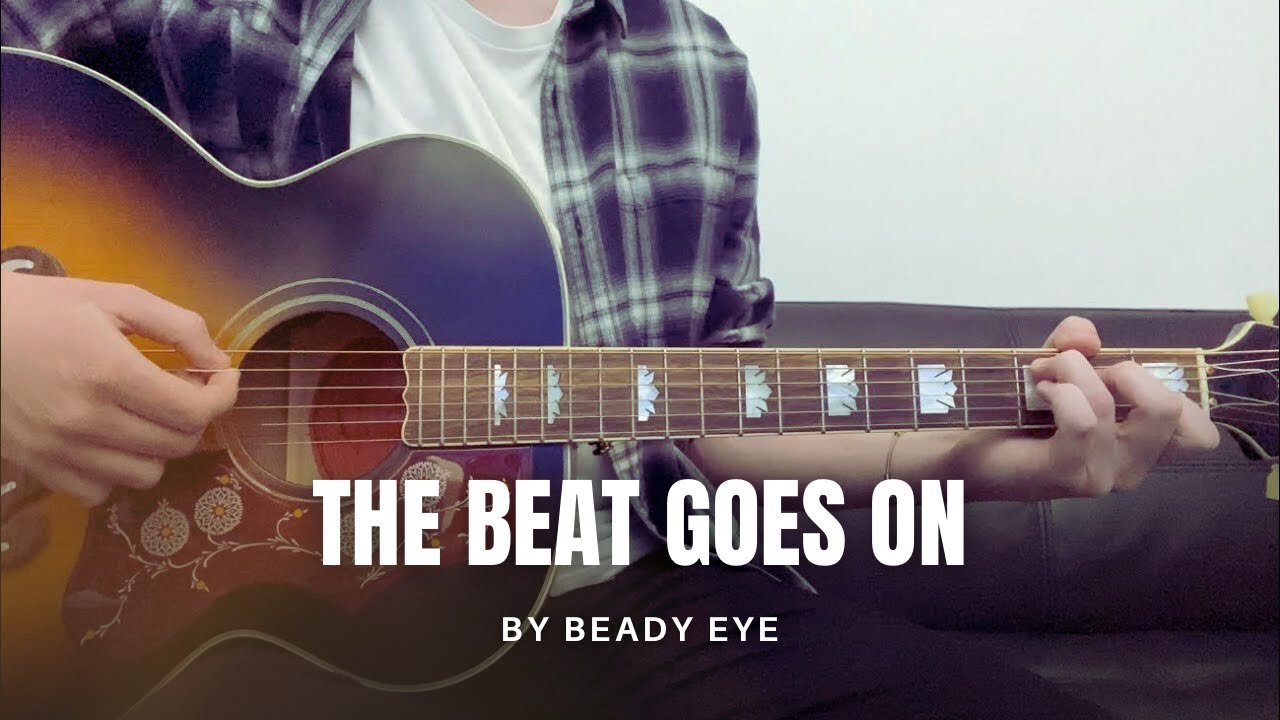 Beady Eye - The Beat Goes On (cover)