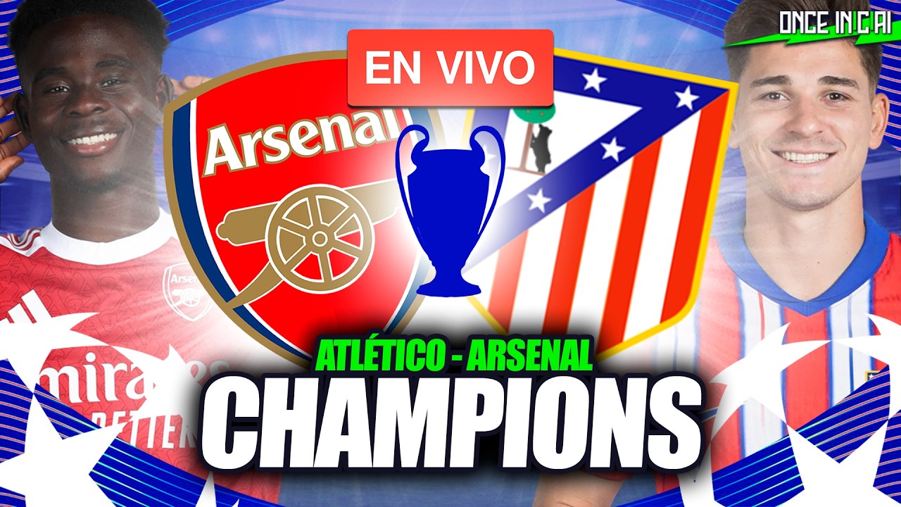 ASÍ FUE LA VICTORIA DEL ARSENAL SOBRE EL ATLETI en la CHAMPIONS LEAGUE ¡ARSENAL A LA FINAL!