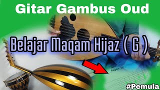 BELAJAR MAQAM/MAQOM HIJAZ  (G) PADA GITAR GAMBUS ATAU OUD || #maqam #hijaz #pemula #gitargambus